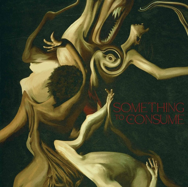 Something To Consume