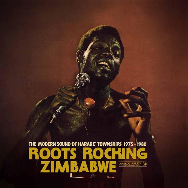 Roots Rocking Zimbabwe The Modern Sound Of 1975-1980