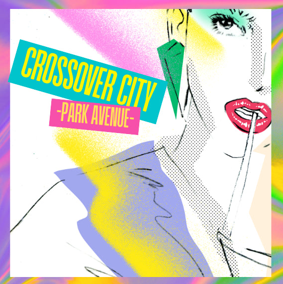 Crossover City - Park Avenue