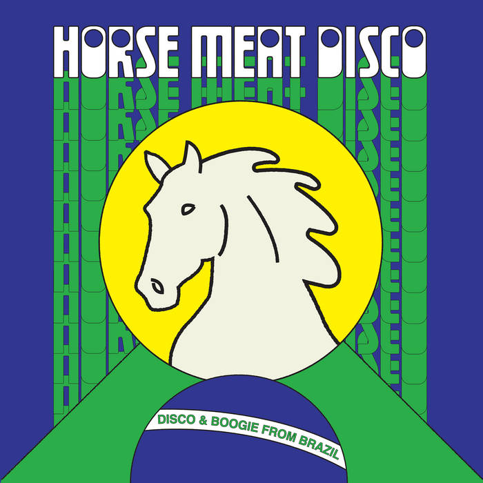 Horse Meat Disco Presents Disco & Boogie From Brazil Vol. 1 - Standard