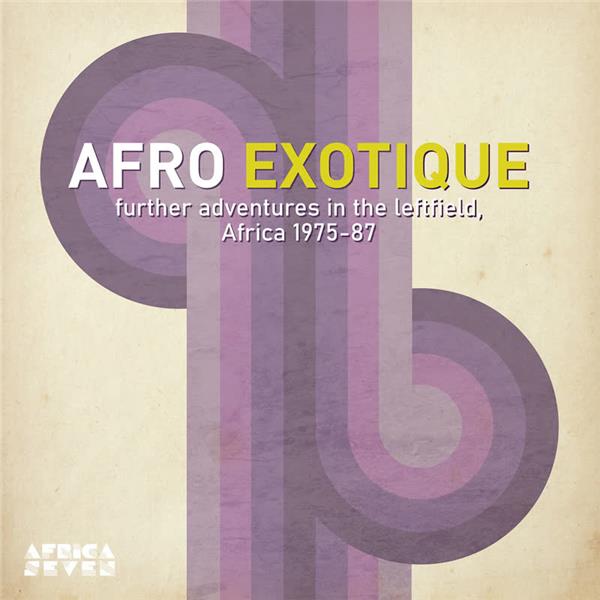 Afro Exotique 2/Further Adventures In The Leftfield/Africa 1975 87