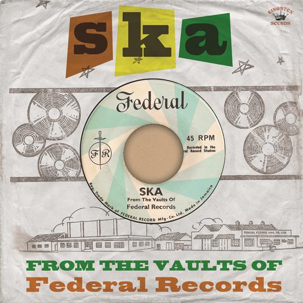 Ska: From The Vaults Of Federal Records
