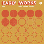 Early Works Vol.2: Music From The Archives