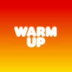 WARM UP
