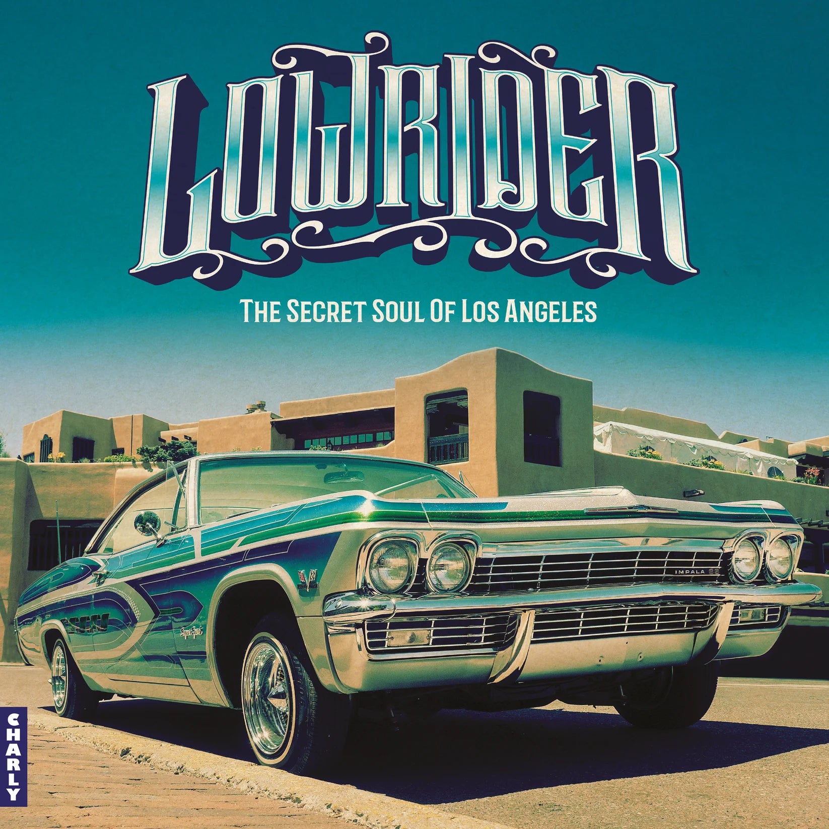 Lowrider  Secret Soul Of Los Angeles