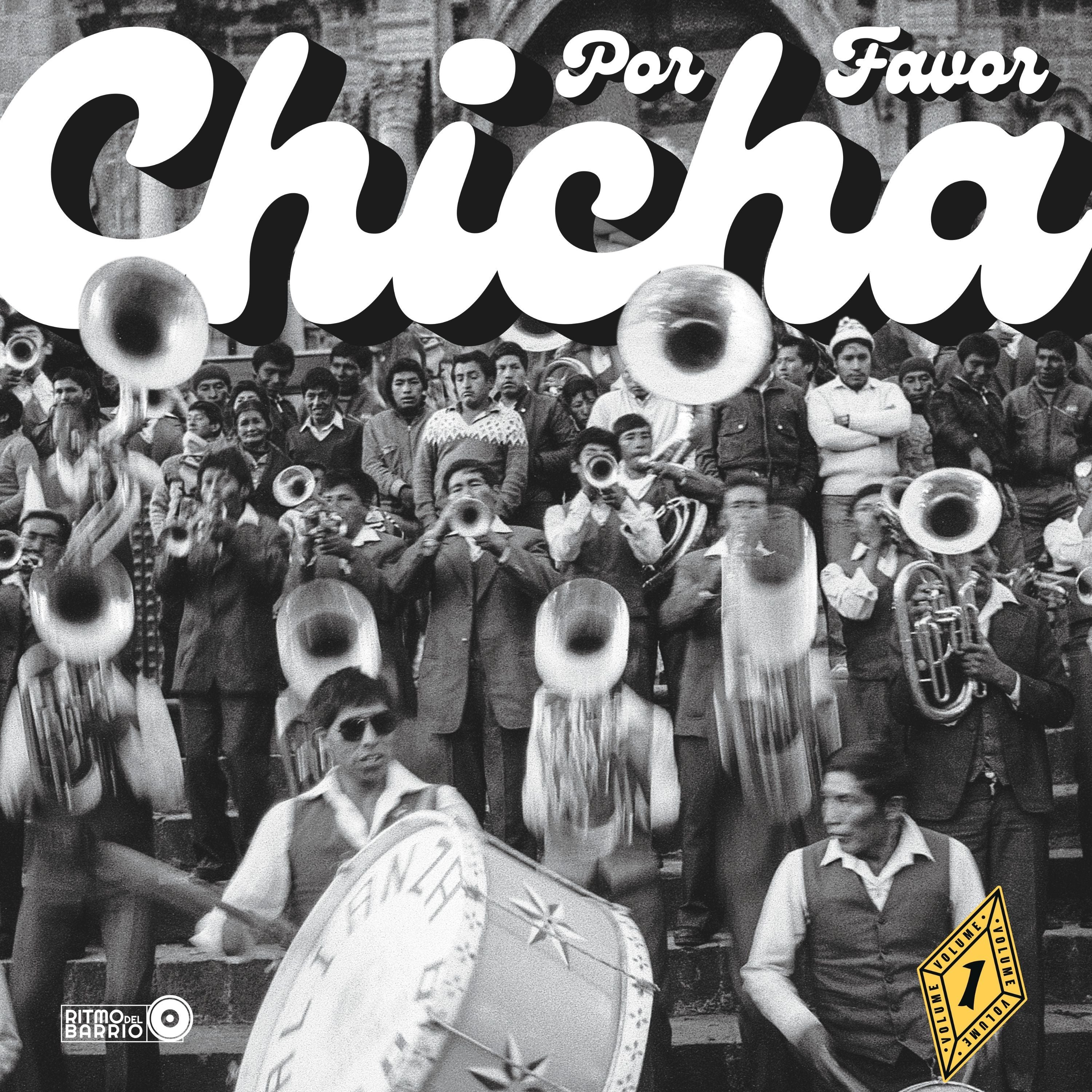 CHICHA POR FAVOR Vol. 1 Grooves from El Volcan: The Heartbeat of Peruvian Cumbia