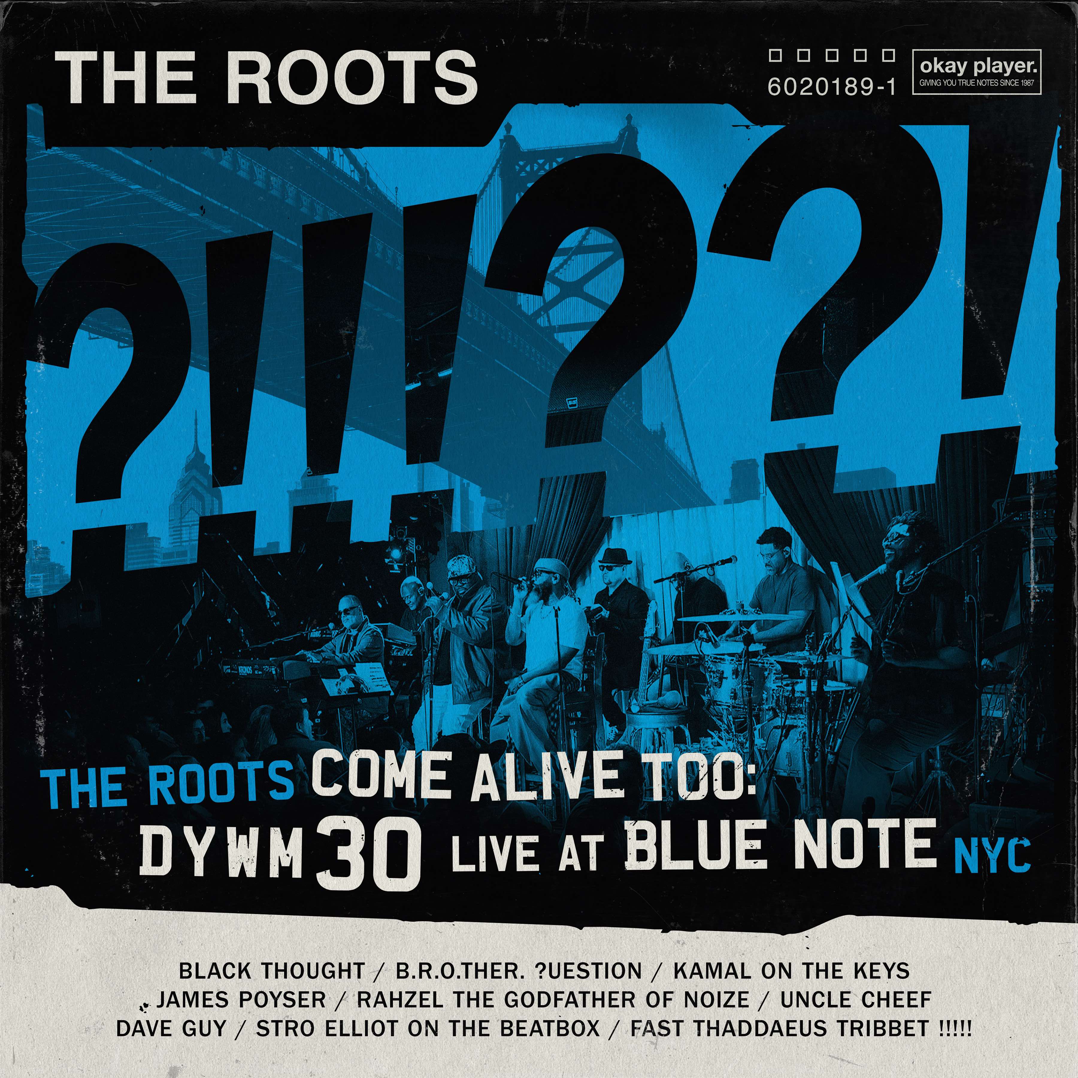The Roots Come Alive Too: DYWM30 Live at Blue Note NYC!