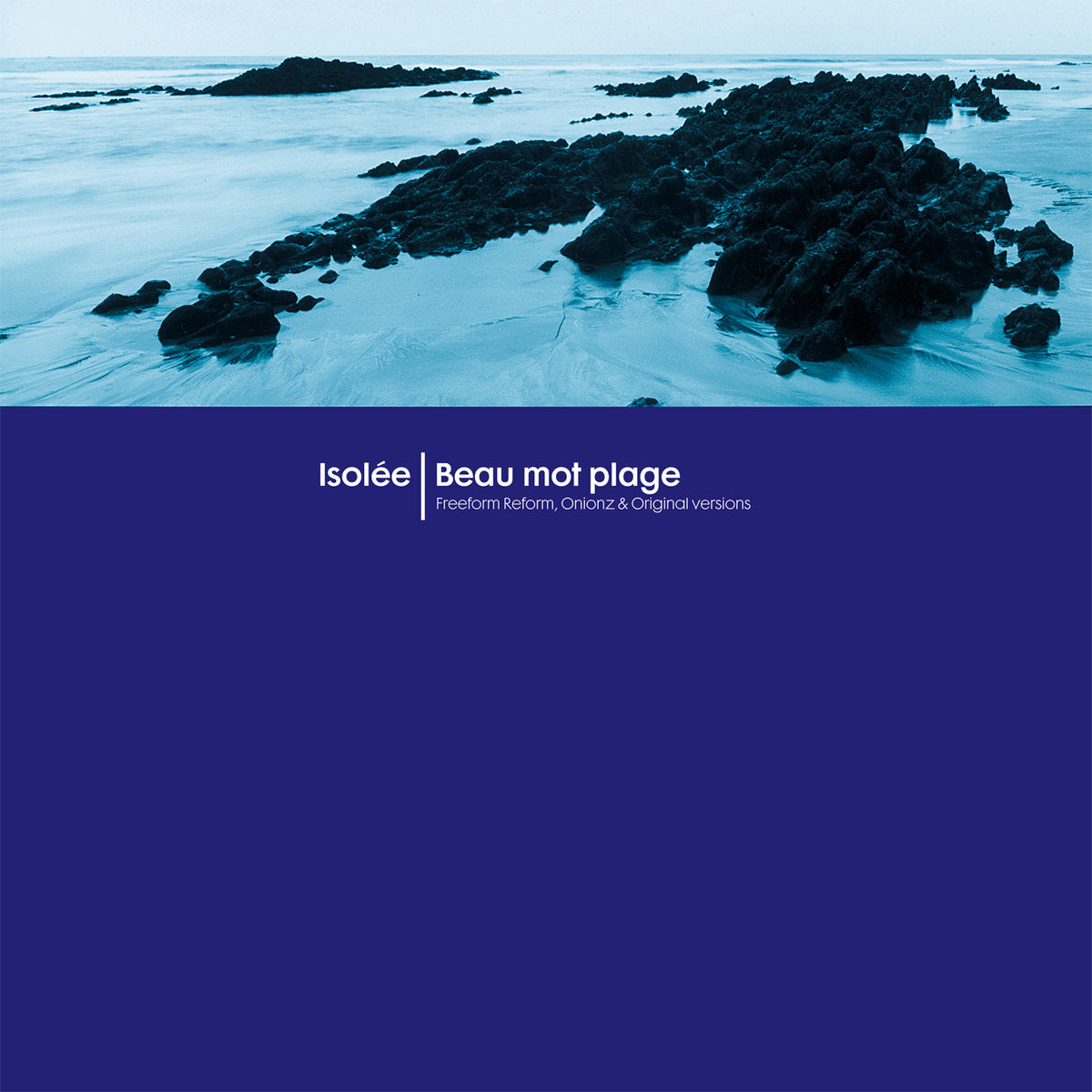 Beau Mot Plage/Inclus Freeform Five Remixes