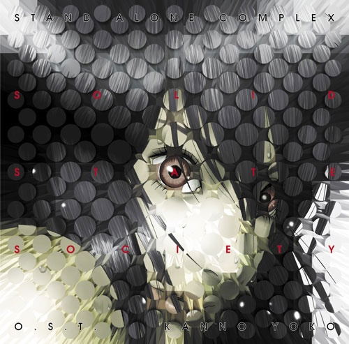 Ghost In The Shell - Stand Alone Complex Solid State Society OST