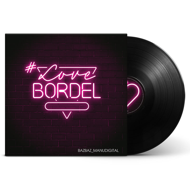 #LOVE BORDEL