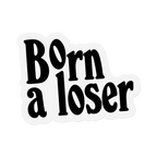 Born a Loser & Myd stickers