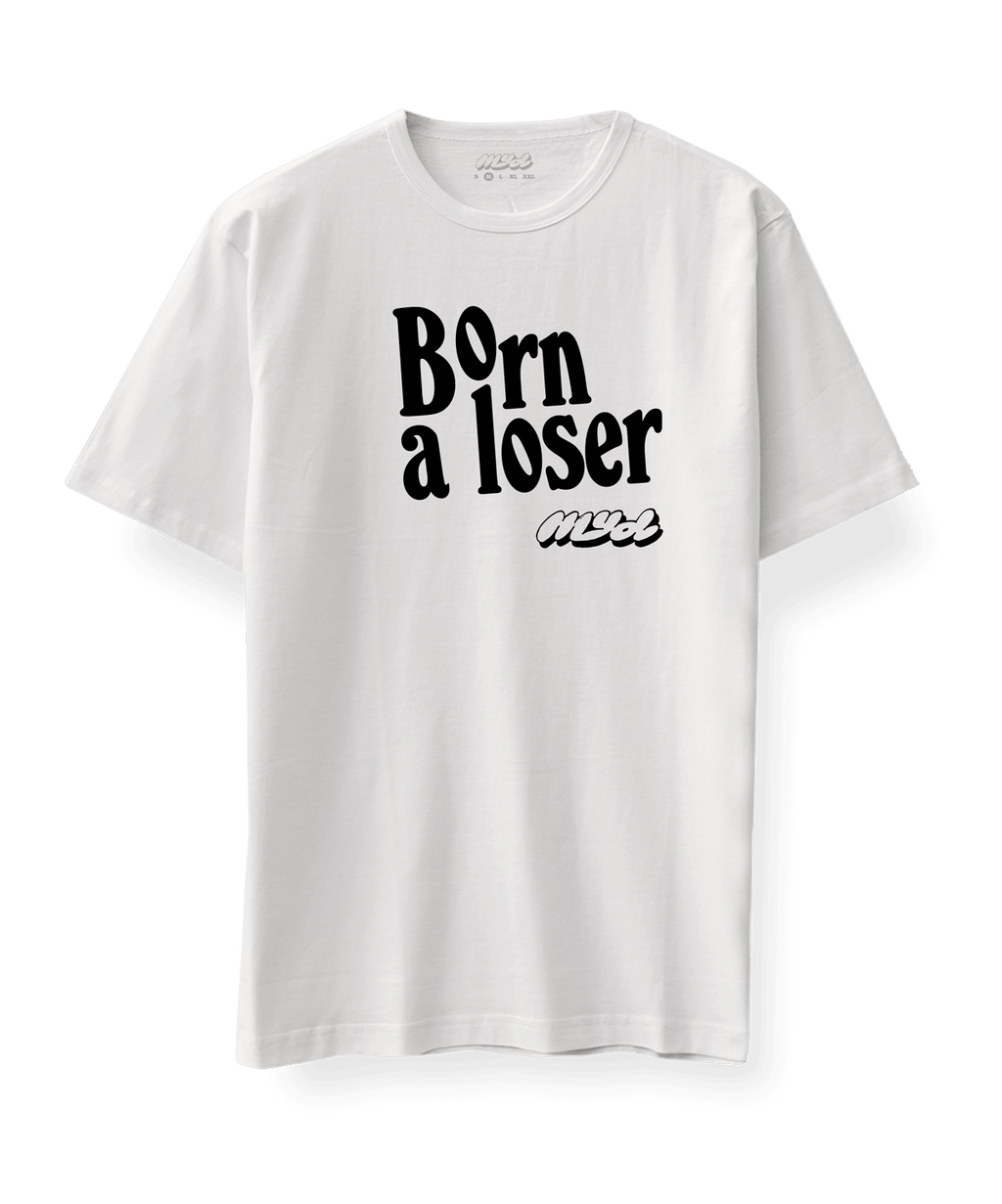 T-shirt Born a Loser