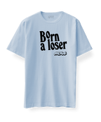T-shirt Born a Loser