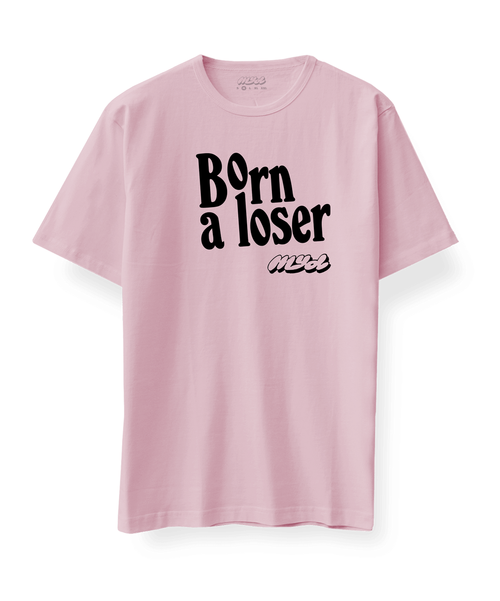 T-shirt Born a Loser